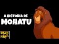 THE LION KING The Story Of MOHATU Simba S Great Grandfather