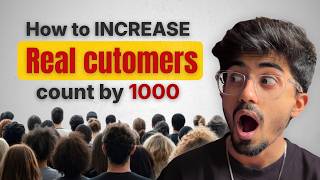 How to INCREASE Real Customers count by 1000?! (10x Revenue)