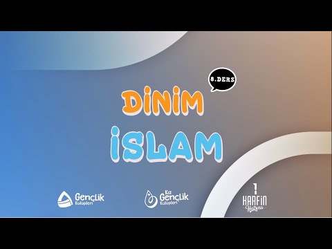 Dinim İslam Dersleri -8.Ders (Meleklere İman ve İlk Müslümanlar)