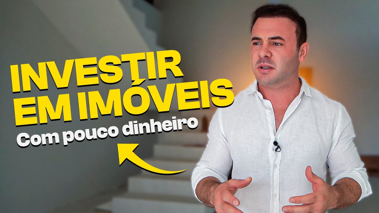 COMO INVESTIR EM IMÓVEIS COM POUCO DINHEIRO