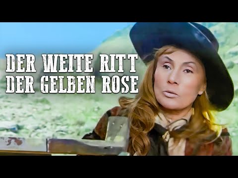 Der weite Ritt der Gelben Rose | Europäischer Western
