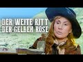 Der Weite Ritt Der Gelben Rose Europäischer Western
