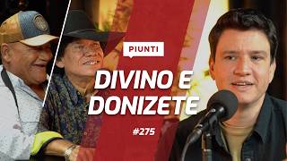 DIVINO E DONIZETE - Piunti #275