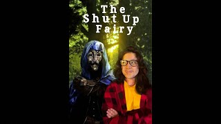 The Shut Up Fairy - FEATURE FILM