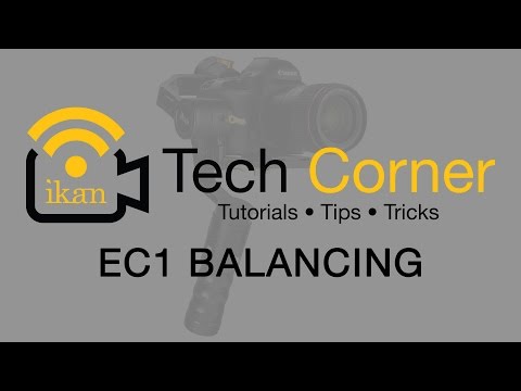 Ikan Corp: Tech Corner - Beholder EC1 3 Axis Gimbal Stabilizer Balancing Tutorial