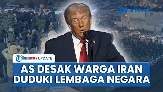 Trump Provokasi Warga Iran Lanjutkan Demo: Kalau Bisa Ambil Alih Lembaga Negara, Catat Nama Pembunuh