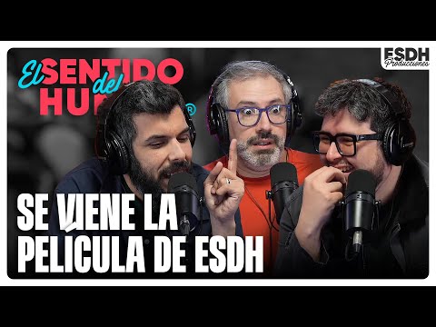 EL SENTIDO DEL HUMOR | Se viene la película de ESDH | 21 de Octubre de 2025