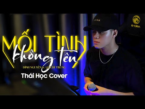 Mối Tình Không Tên - Đình Nguyễn x Lê Chí Trung || Thái Học (Cover) - mối tình này không công khai .