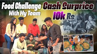 FOOD CHALLENGE WITH MY TEAM |CASH PRICE 10k |CRAZY ENTERTAINMENT