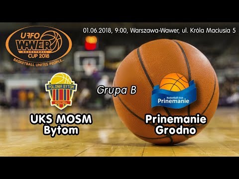 UKS MOSM Bytom - Prinemanie Grodno (Wawer)