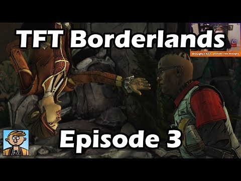 Tales From The Borderlands - Episode 3: Catch A Ride - TFTB Playthrough/Let's Play