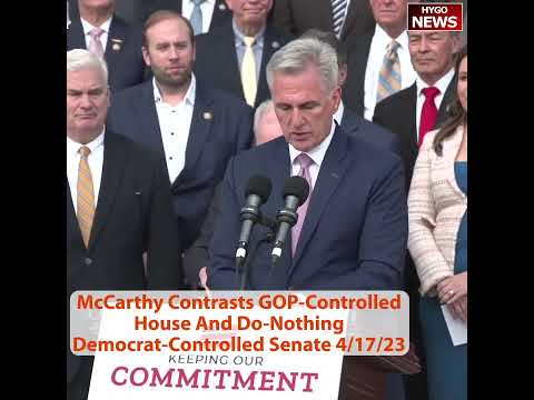 Speaker McCarthy Contrasts GOP-Controlled House And Do-Nothing Democrat-Controlled Senate