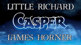 &quot;Casper, The Friendly Ghost&quot; By Little Richard・&quot;End Credits&quot; By James Horner