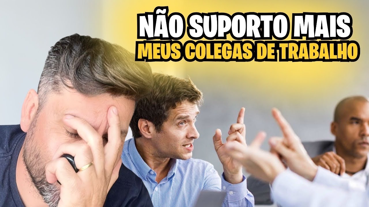 NÃO AGUENTO MAIS MEUS COLEGAS DE TRABALHO