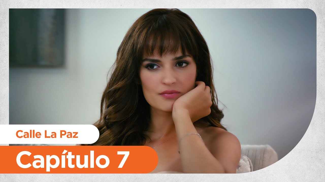 Calle La Paz | Huzur Sokagi - Capítulo 7