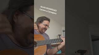 SILVIO RODRÍGUEZ - Camino a Camagüey