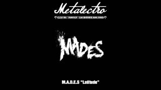 M.A.D.E.S  - Latitude [Free DL]
