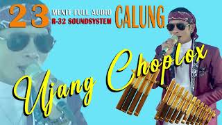 Download lagu 23 MENIT FULL AUDIO CALUNG || UJANG CHOPLOX mp3 Download lagu 23 MENIT FULL AUDIO CALUNG || UJANG CHOPLOX mp3