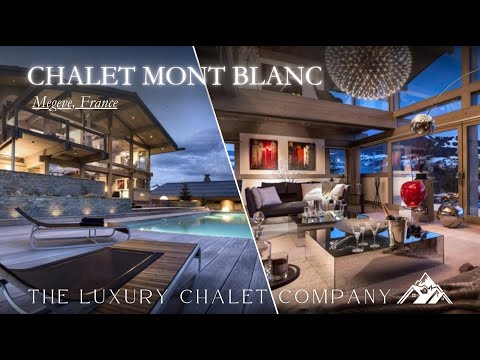 Chalet Mont Blanc - Luxury Chalet In Megeve, France