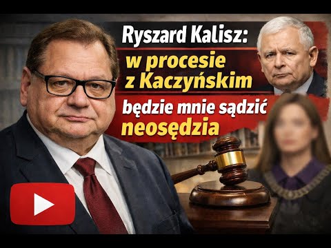 Kalisz: W moim procesie z Kaczyńskim sprawę wylosowała neosędzia. Przypadek?