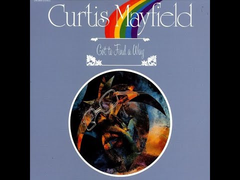 ISRAELITES:Curtis Mayfield - Cannot Find A Way 1974 {Extended Version}