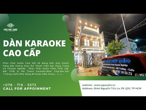 Phúc Phát Audio Lắp Đặt Thành Công Dàn Karaoke Cao Cấp Tại Biệt Thự Long An