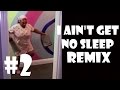 I Ain't Get No Sleep Cause of Yall - Remix Compilation #2