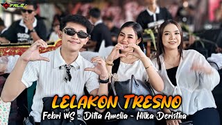 Download lagu LELAKON TRESNO || FEBRI WS - DITTA AMELIA - HILKA DERISTHA || PUTRO BARONG BUDOYO  mp3
