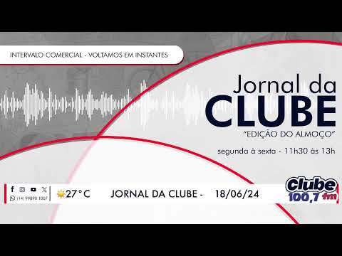 Jornal da Clube - 18/06/2024 - Edição do Almoço