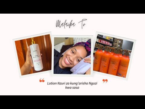 Lotion Nzuri  Sana Za Kung’arisha Ngozi Yako