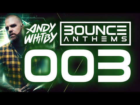BOUNCE ANTHEMS 3 mixed by ANDY WHITBY