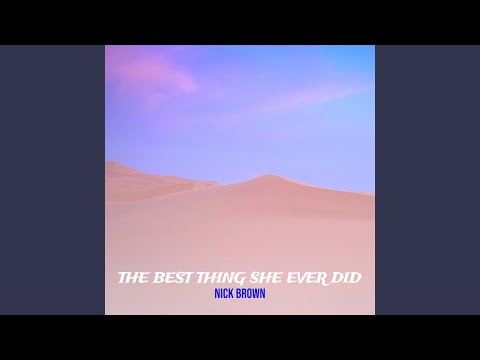 The Best Thing She Ever Did