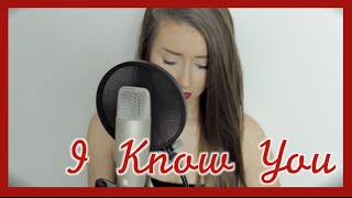 I Know You (Skylar Grey) | Georgia Merry Cover