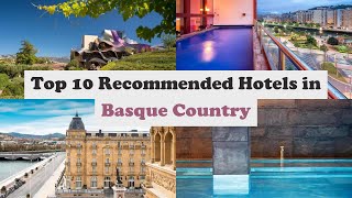 Top 10 Recommended Hotels In Basque Country | Luxury Hotels In Basque Country