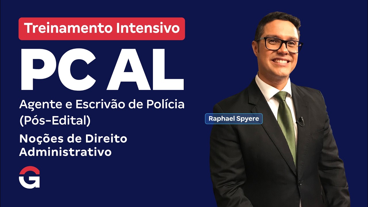 Treinamento Intensivo PC AL - Noções de Direito Administrativo com Raphael Spyere