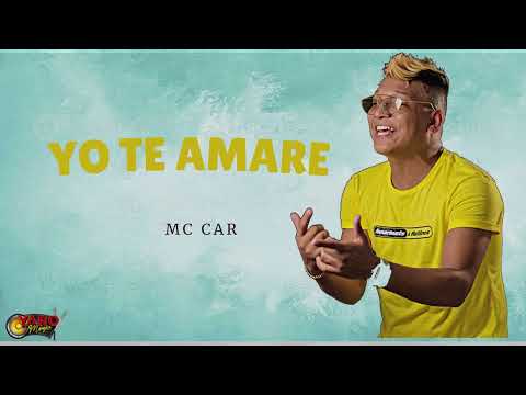 Yo Te Amare - Mc Car (Yaro Music)