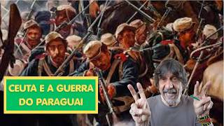 CEUTA E A GUERRADO PARAGUAI - Eduardo Bueno
