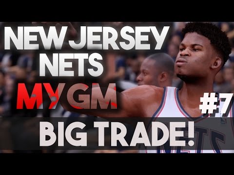 NBA 2k16 New Jersey Nets MyGM Ep. 7 - Big Trade + A New Home!
