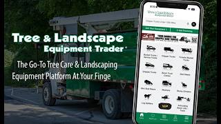 Download The TreeTrader Mobile App | Tree Care & Landscaping Equipment Platform At Your Fingertips
