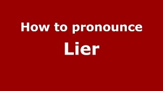 How to pronounce Lier
