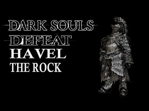 Dark Souls Guide - Easily Defeat Havel