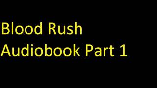 Blood Rush Audiobook Part 1