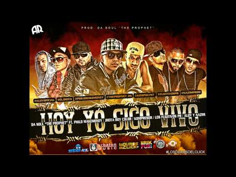 DaSoul 'The Prophet' Ft. Philo, Jhota, Komprezor, Los Fugitivos PR, Aloy & Nazim - Hoy Yo Sigo Vivo