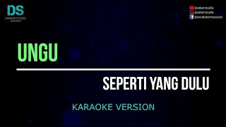 Download lagu Ungu - seperti yang dulu (karaoke version) tanpa vokal mp3