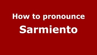 How to pronounce Sarmiento