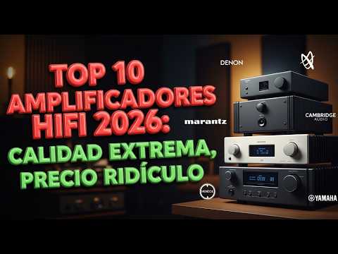 Top 10 Amplificadores HiFi 2026: Calidad Extrema, Precio Ridículo.