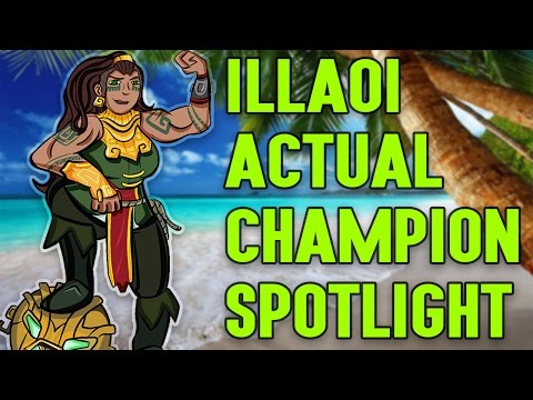 Illaoi ACTUAL Champion Spotlight