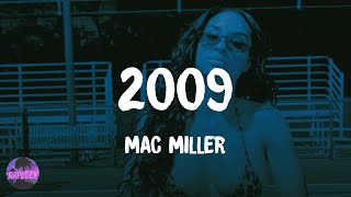 Mac Miller - 2009 (lyrics)