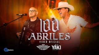 Guardianes Del Amor De Arturo Rodríguez &amp; Luis Alfonso Partida "El Yaki"-100 Abriles (Video Oficial)