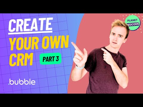 Build your own nocode CRM with Bubble.io - Part 3 thumbnail
